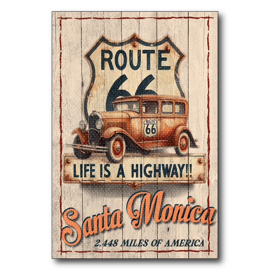 Route 66 Life is a Highway Santa Monica