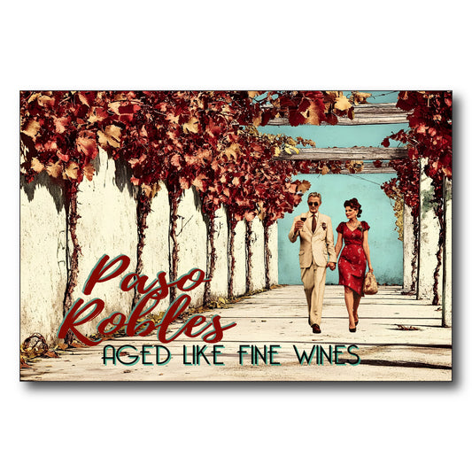 Aged Like Fine Wines - Paso Robles
